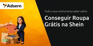 Conseguir Roupa Grátis na Shein: O Que Precisa Saber