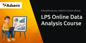 LPS Online Data Analysis Course: Everything You Need to Know