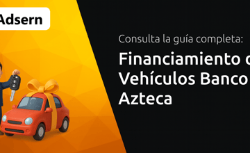 Financiamiento de Vehículos Banco Azteca: Tu Guía Completa