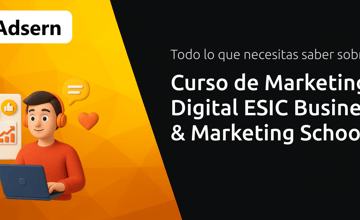 Curso de Marketing Digital ESIC Business & Marketing School: Todo Lo Que Necesitas Saber