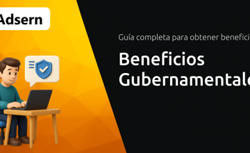Beneficios Gubernamentales: Guía Completa para Obtener Beneficios