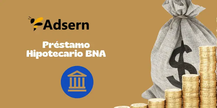 Préstamo Hipotecario BNA: Mira todo lo que necesitas saber