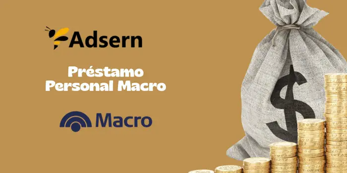 Préstamo Personal Macro: Mira todo lo que necesitas saber