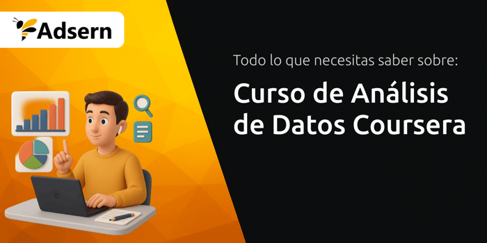 Curso de Análisis de Datos Coursera: Todo Lo Que Necesitas Saber Sobre