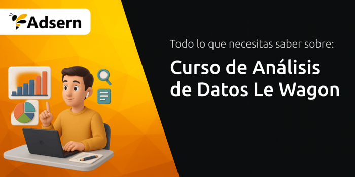 Curso de Análisis de Datos Le Wagon: Todo Lo Que Necesitas Saber Sobre
